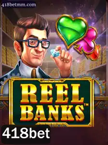 Descubra o Mundo Emocionante de ReelBanks no 418bet